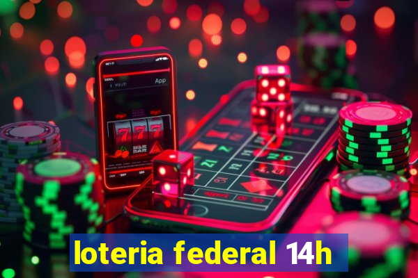 loteria federal 14h